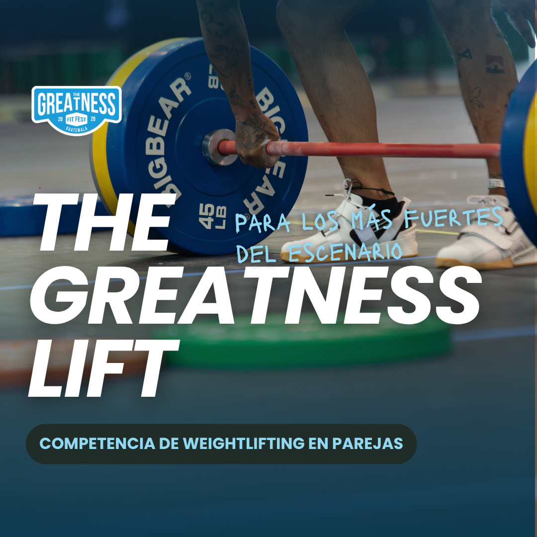 The Greatness Fit Fest Lift